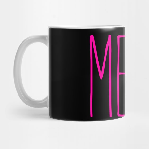 Meh! Pink by Squeeb Creative